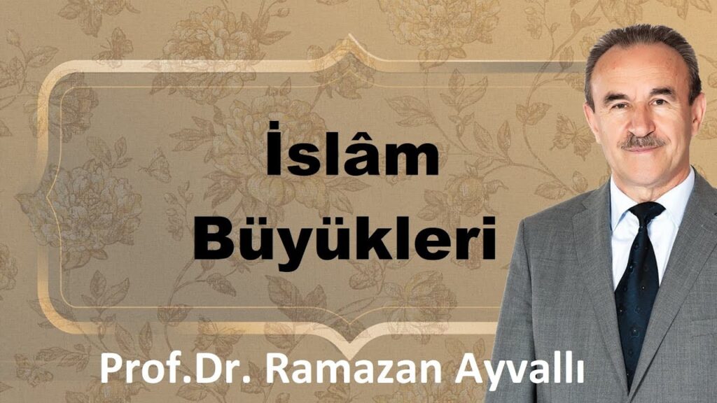 İmam-ı Gazali Hazretleri | Prof.Dr. Ramazan Ayvallı