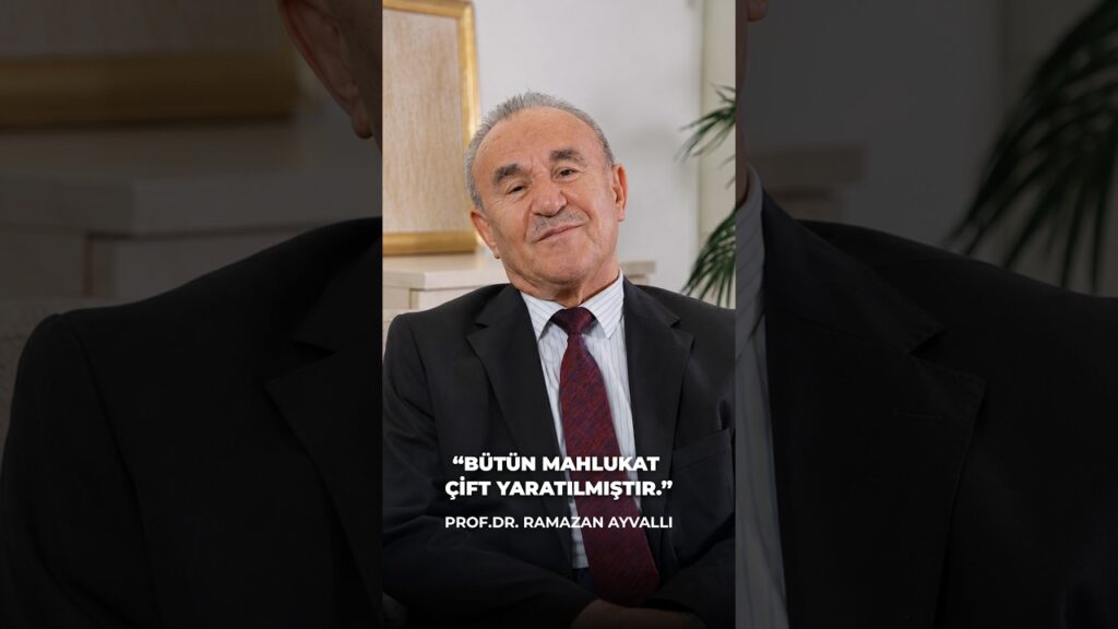 “Bütün mahlukat çift yaratılmıştır.